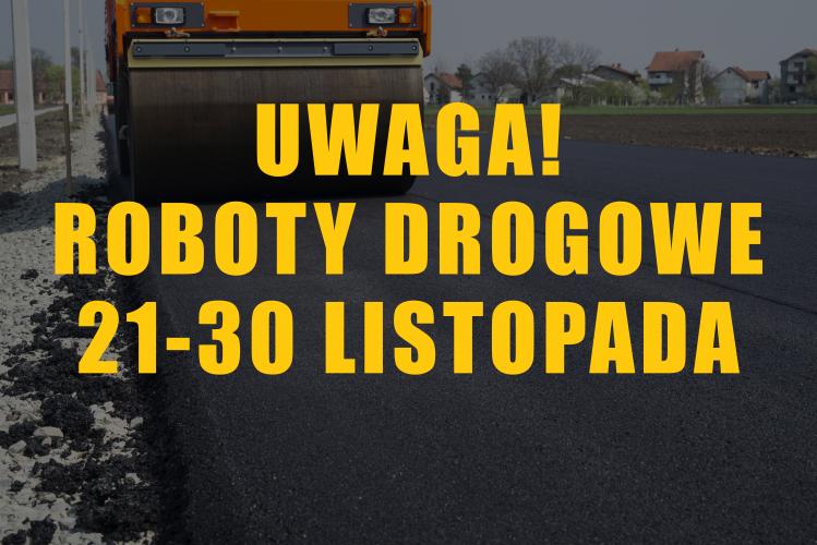 Prace remontowe w okresie 21–30 listopada