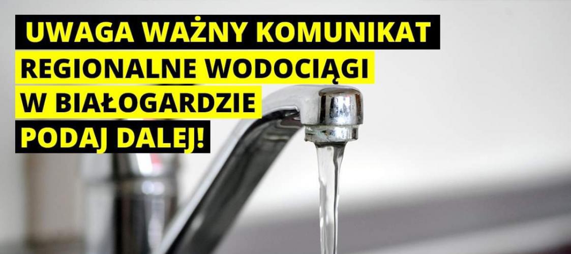 Regionalne Wodociągi w Białogardzie apelują do mieszkańców!