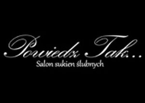 Salon Sukien Ślubnych „Powiedz TAK”
